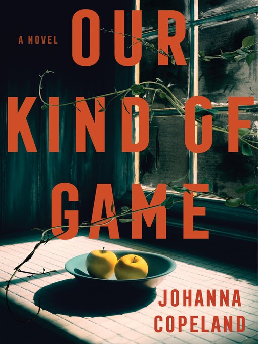 Title details for Our Kind of Game by Johanna Copeland - Available